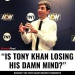 will-tony-khan-keep-embarrassing-himself-on-aew-and-become-v0-r76ul0gof2uc1.jpeg