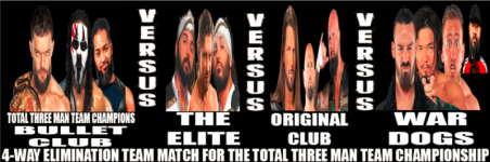 4 Way Elimination Team Match for the TOTAL Three Man Team Championships.PNG